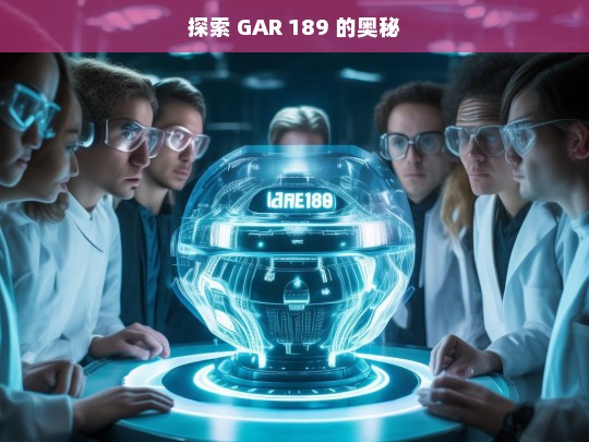 GAR 189 奥秘探索之旅-第1张图片-东方成人网